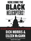 Cover image for Here Come the Black Helicopters!